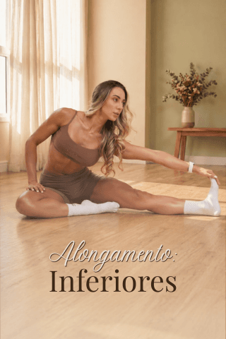 Módulo: Alongamento: Inferiores